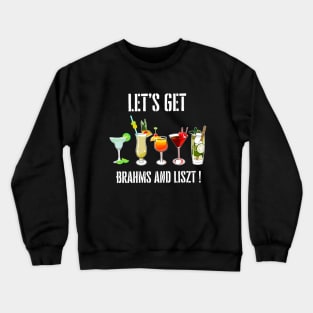 Lets Get Drunk in Cockney rhyming slang Crewneck Sweatshirt